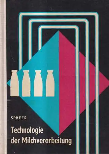 Buch: Technologie Milchverarbeitung, Edgar Spreer, 1974, Fachbuchverlag Leipzig