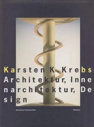 Buch: Karsten Krebs -Architektur, Innenarchitektur, Design, 1997, Birkhäuser