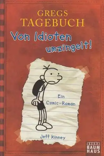 Buch: Gregs Tagebuch 1 - Von Idioten umzingelt. Kinney, Jeff, 2011, Bauhaus