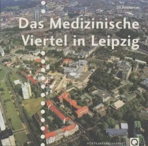 Das Medizinische Viertel in Leipzig, Becker, Cornelia und Peter Franke. 2001