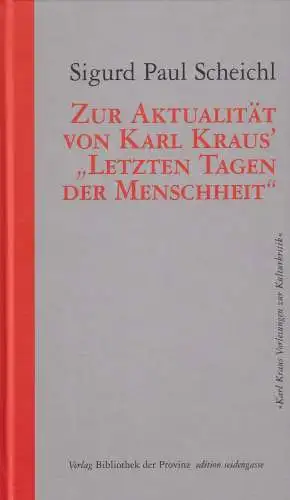 Buch: Zur Aktualität von Karl Kraus' Letzten Tagen der Menschheit, Scheichl