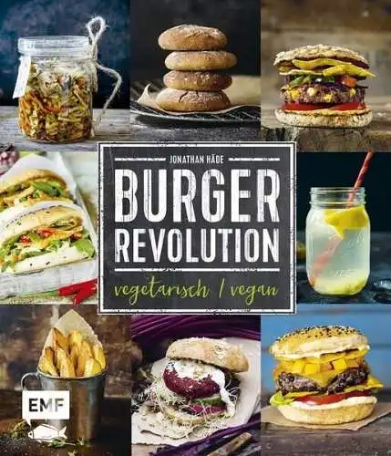 Buch: Burger-Revolution - vegetarisch und vegan, Jonathan Häde, 2016, EMF Verlag