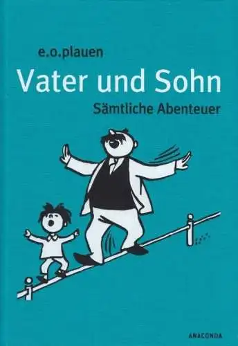 Buch: Vater und Sohn, Ohser, Erich. 2015, Anaconda Verlag, Sämtliche Abenteuer