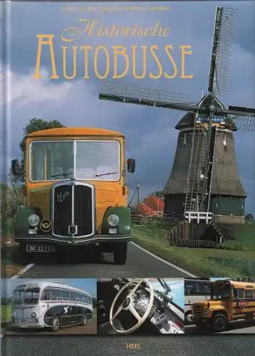 Buch: Historische Autobusse, Scholten, Herman u.a., 2008, Heel Verlag