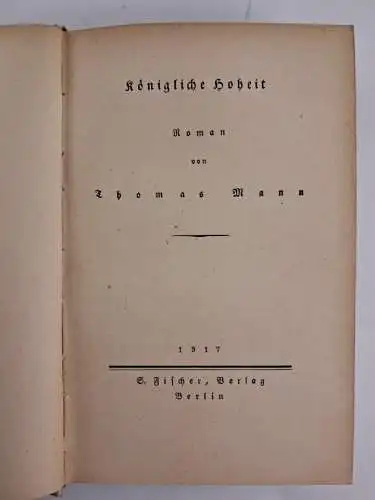 Buch: Königliche Hoheit, Roman, Mann, Thomas. 1917, S. Fischer Verlag