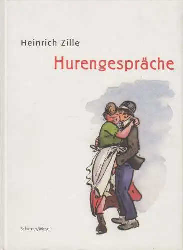 Buch: Hurengespräche, Zille, Heinrich. 2000, Schirmer / Mosel Verlag