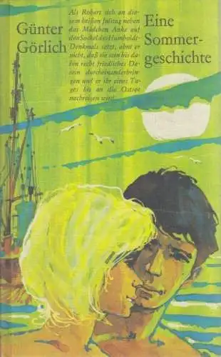 Buch: Eine Sommergeschichte, Görlich, Günter. 1974, Verlag Neues Leben