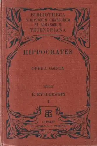 Buch: Hippocratis Opera Quae Feruntur Omnia Vol. I, Hippokrates, Teubner, 1894