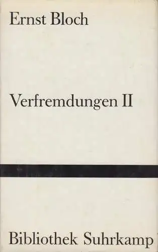 Buch: Verfremdungen II, Bloch, Ernst. Bibliothek Suhrkamp, 1965, Suhrkamp Verlag