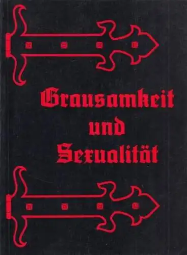 Buch: Grausamkeit und Sexualität, Villeneuve, Roland. 1988, gebraucht, gut