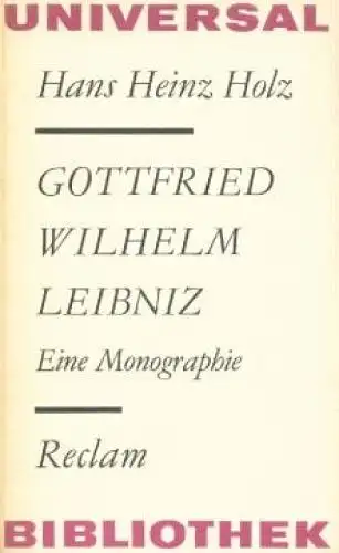 Buch: Gottfried Wilhelm Leibniz, Holz, Hans Heinz. Reclams Universal-Bibliothek