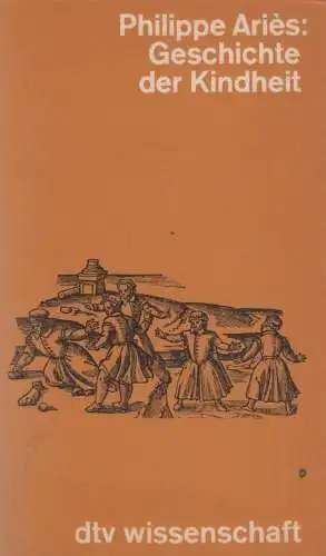 Buch: Geschichte der Kindheit. Aries, Philippe, 1978, dtv, gebraucht, gut
