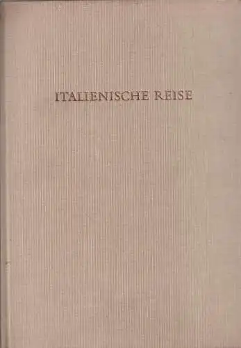 Buch: Italienische Reise, von Goethe, Johann Wolfgang, Hirmer Verlag