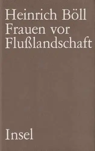 Buch: Frauen vor Flußlandschaft, Böll, Heinrich. 1986, Insel-Verlag