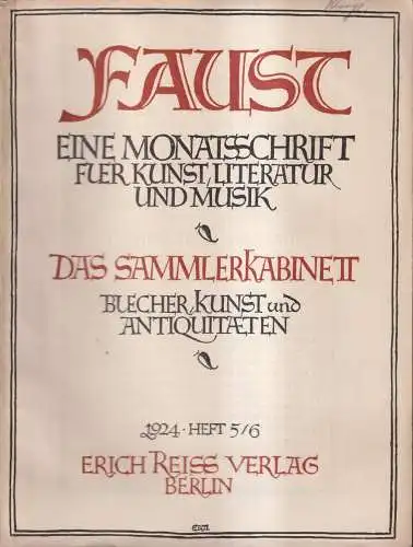 Faust, Heft 5/6, 3. Jahrgang 1924, Monatsschrift, Sammlerkabinett, Erich Reiss