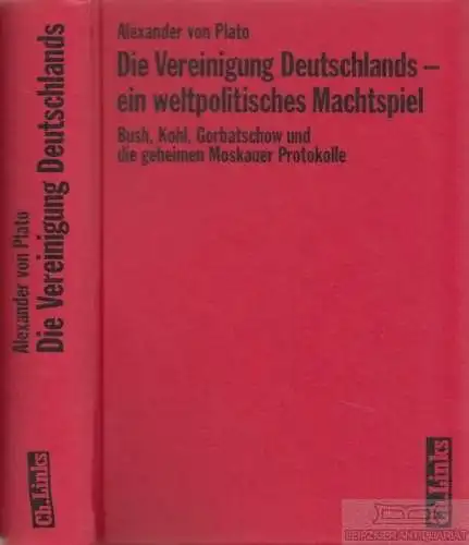 Buch: Die Vereinigung Deutschlands  ein weltpolitisches Machtspiel, Plato. 2002