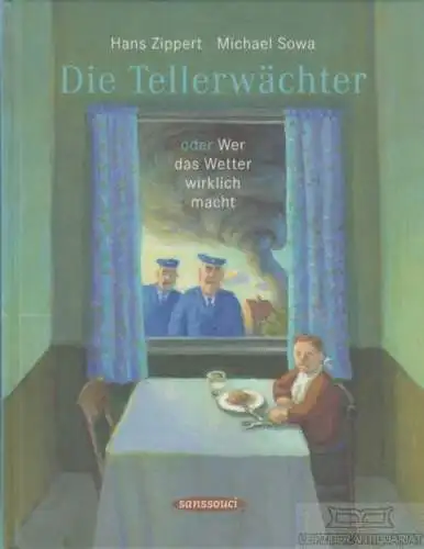 Buch: Die Tellerwächter oder Wer das Wetterwirklich macht, Zippert. 2008