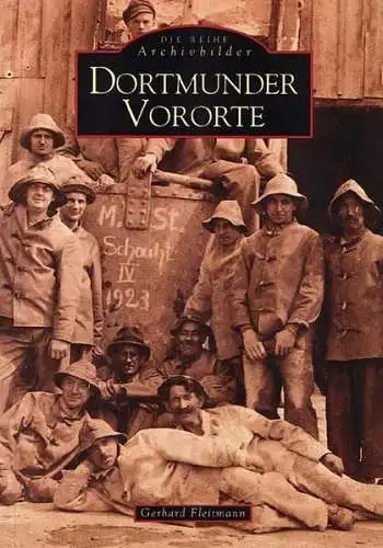 Buch: Dortmunder Vororte, Fleitmann, Gerhard, 1999, Sutton, gebraucht, sehr gut