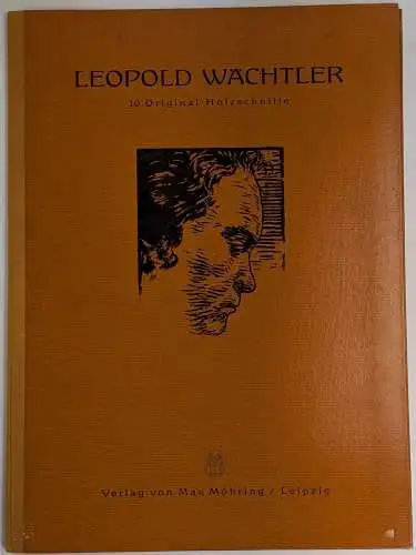 10 Original-Holzschnitte, Leopold Wächtler, Mappenwerk, Max Möhring, Portrait