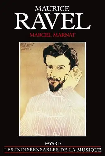 Buch: Maurice Ravel, Maurice Ravel, Marcel, 1986, Fayard, gebraucht, sehr gut
