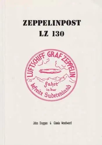 Buch: Zeppelinpost LZ 130, Duggan, John, 1995, Zeppelin Study Group, sehr gut