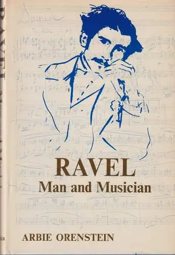 Buch: Ravel Man and Musician, Orenstein, Arbie, 1975, Columbia University Press