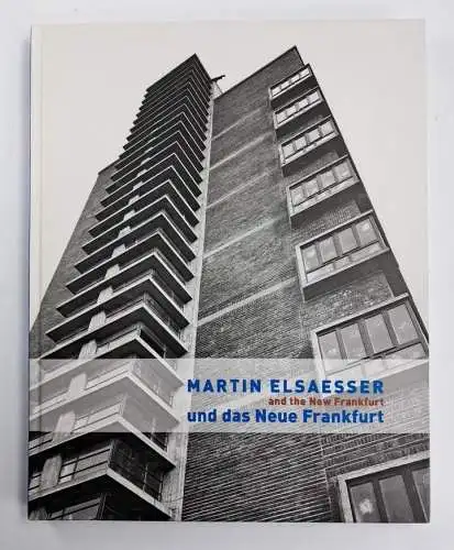 Ausstellungskatalog: Martin Elsaesser und das Neue Frankfurt, 2009, Wasmuth