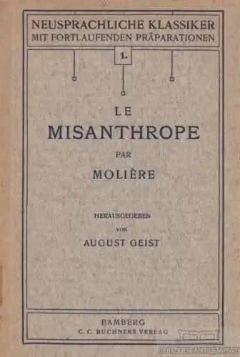 Buch: Le Misanthrope, Moliere. Ca. 1930, C. C. Buchners Verlag, gebraucht, gut