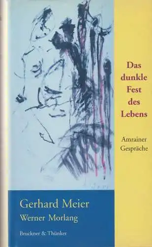 Buch: Das dunkle Fest des Lebens, Meier/Morlang 1995, Bruckner und Thünker