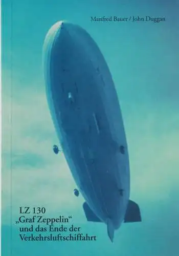 Buch: LZ 130 Graf Zeppelin und das Ende der Verkehrsluftschiffahrt, Bauer, 1994