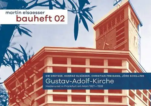 Heft: martin elsaesser bauheft 02, Gustav-Adolf-Kirche. Niederursel in Frankfurt