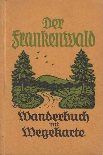 Buch: Der Frankenwald, Wanderbuch mit Wegekarte, Heinrich Wolf, 1937, Neumeister