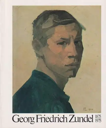 Buch: Georg Friedrich Zundel, 1875-1975, 1975, Kunsthalle Tübingen, sehr gut