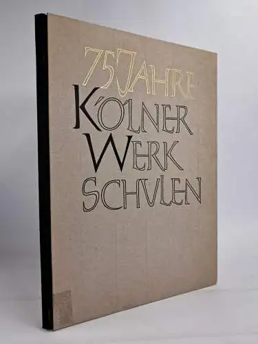 Buch: 75 Jahre Kölner Werkschulen, Eine Chronik 1879-1954, gebraucht, gut