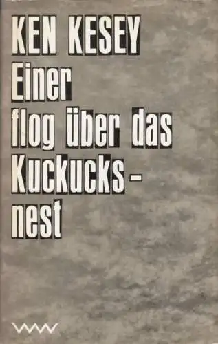 Buch: Einer flog über das Kuckucksnest, Kesey, Ken. 1981, Verlag Volk und Welt