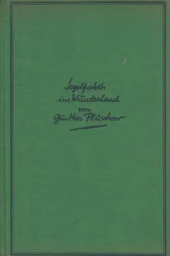 Buch: Segelfahrt ins Wunderland, Plüschow, Gunther. 1926, Verlag Ullstein