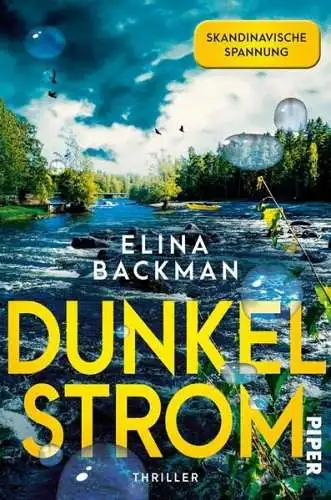 Buch: Dunkelstrom. Thriller, Die Saana-Havas-Reihe 2, Elina Backman, Piper