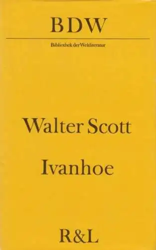 Buch: Ivanhoe, Scott, Walter. BDW Bibliothek der Weltliteratur, 1983