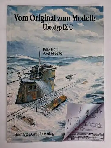 Heft: Vom Original zum Modell: Uboottyp IX C, Fritz Köhl, 1990, Bernard & Graefe
