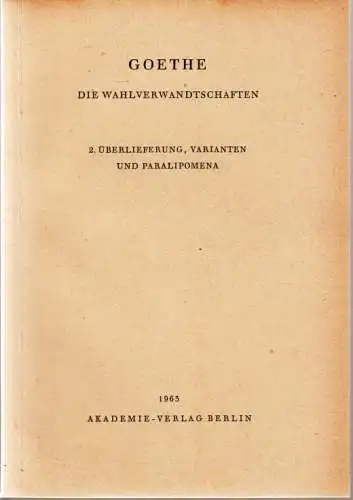 Buch: Die Wahlverwandtschaften, Goethe, Johann Wolfgang. 2 in 1 Bände, 1963