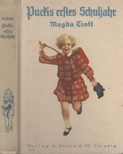 Buch: Puckis erstes Schuljahr, Trott, Magda. Verlag A. Anton, gebraucht, g 23173
