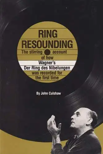 Buch: Ring Resounding, Culshaw, John, 1987, Limelight Editions
