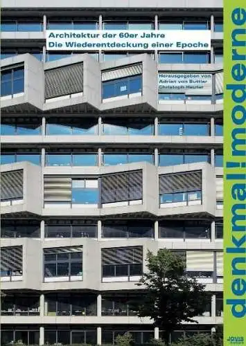 Buch: Denkmal! Moderne, Buttlar, Adrian von, 2007, Jovis Verlag