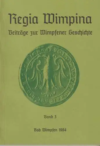 Buch: Regia Wimpina 3 - Beiträge zur Wimpfener Geschichte, 1984, Alt Wimpfen