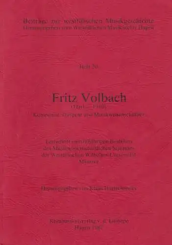 Buch: Fritz Volbach, 1861 - 1940, Hortschansky, Klaus, 1987, Heft 20