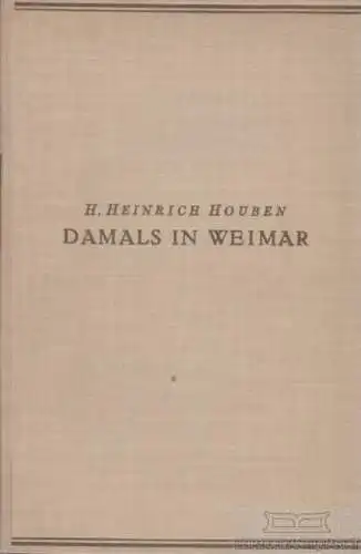 Buch: Damals in Weimar, Houben, Heinrich, Rembrandt Verlag, gebraucht, gut