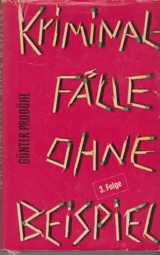Buch: Kriminalfälle ohne Beispiel 3. Folge, Prodöhl, Günter. 1962, gebraucht gut