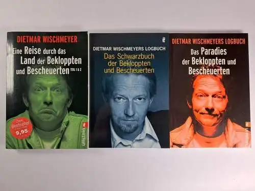 3 Bücher Dietmar Wischmeyer: ... der Bekloppten und Bescheuerten, Ullstein