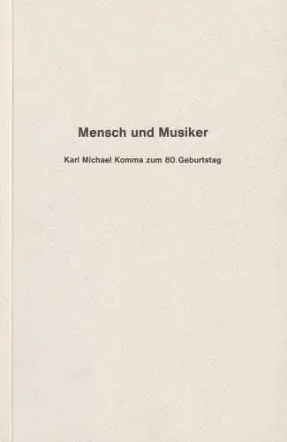 Buch: Mensch und Musiker, 1993, Bild-Kunst, Karl Michael Komma zum 80 Geburtstag
