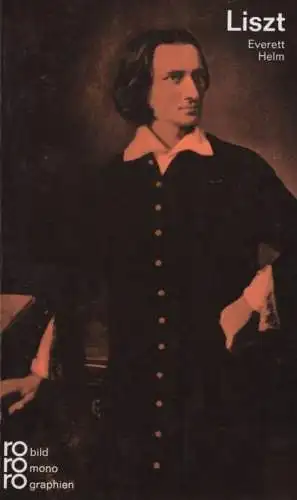 Buch: Franz Liszt, Helm, Everett. Rowohlts bildmonographien, rm, 1998